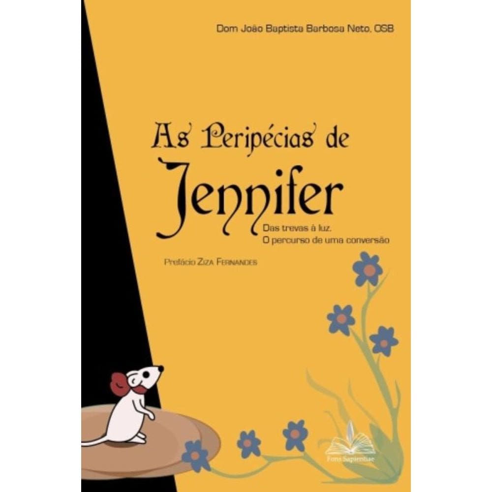 Peripécias De Jennifer - Das Trevas À Luz - O Percurso De Uma Conversão