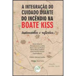 A Integração Do Cuidado Diante Do Incêndio Na Boate Kiss