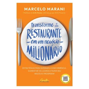 Transforme O Seu Restaurante Em Um Negócio Milionário