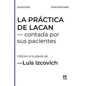 La Práctica De Lacan Contda Por Sus Pacientes