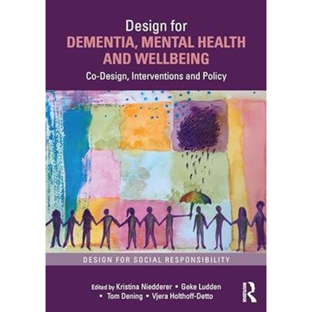 Design for Dementia, Mental Health and Wellbeing