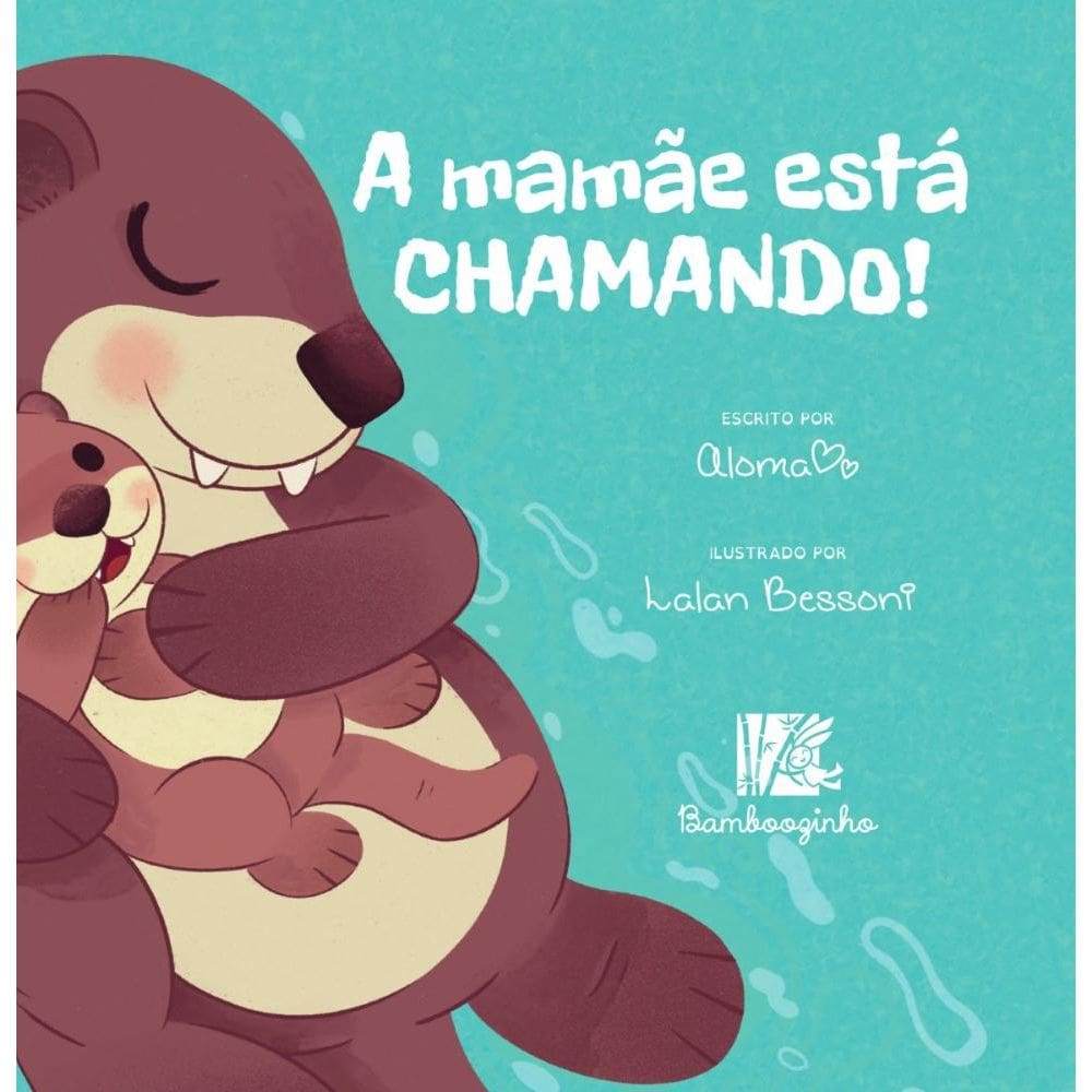 A Mamãe Está Chamando!