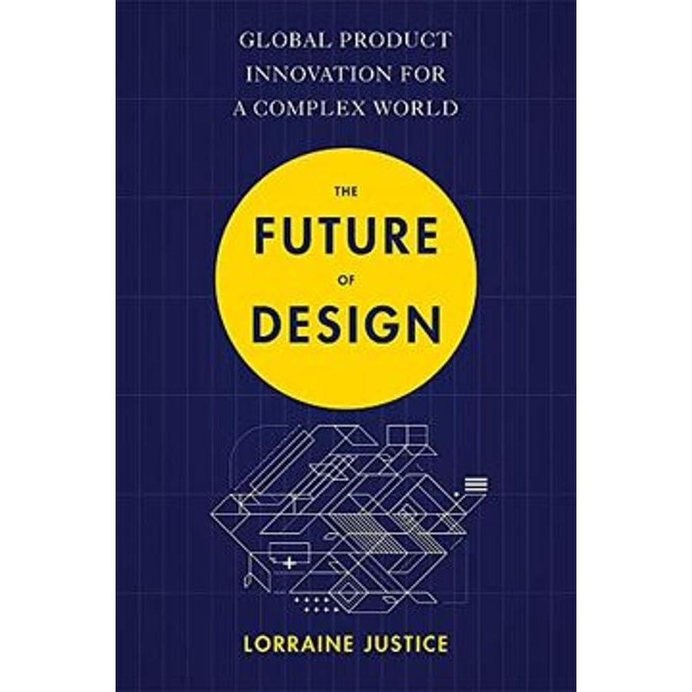 The Future Of Design: Global Product Innovation For A Complex World-Nicholas Brealey Pub