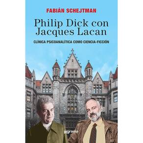 Philip Dick Con Jacques Lacan