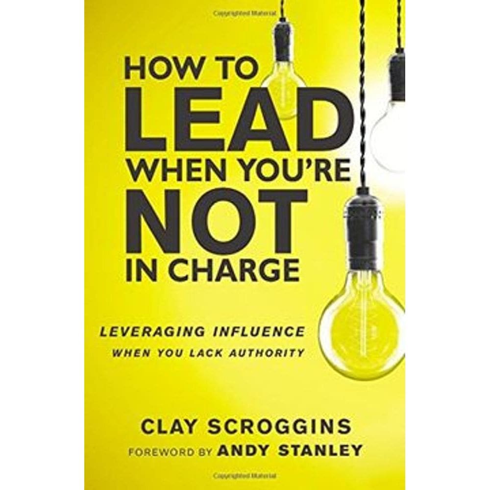 How to Lead When You re Not in Charge