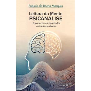 Leitura da Mente Psicanálise: O Poder de Compreender Além das Palavras