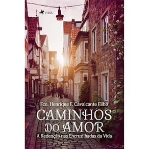 Caminhos do amor: A Redenção nas Encruzilhadas da Vida