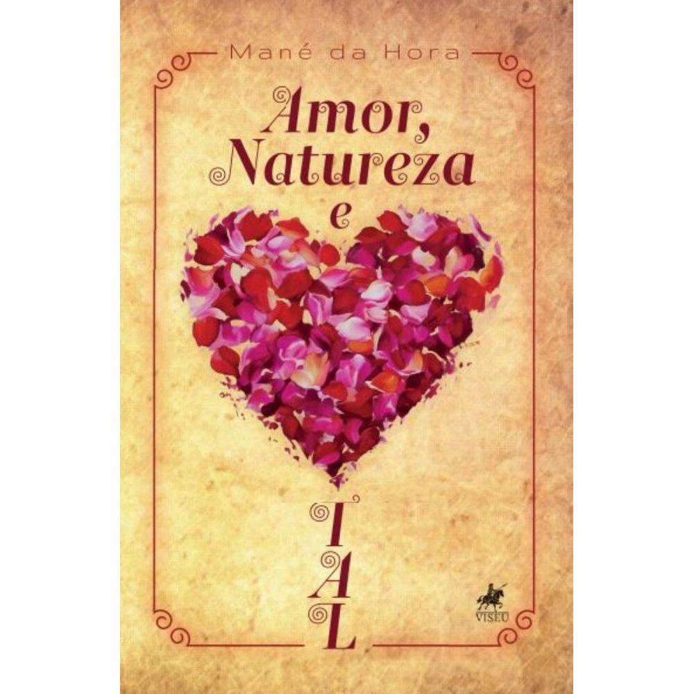 Amor, Natureza e Tal