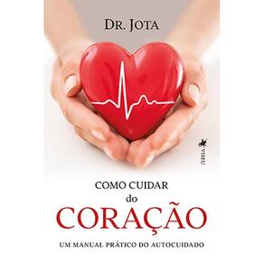 Como cuidar do corac¸a~o: Um Manual Prático do Autocuidado