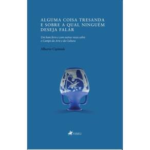 Alguma coisa Tresanda e sobre a qual ninguem deseja falar