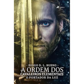 A ordem dos cavaleiros elementais: O portador da Luz v.I