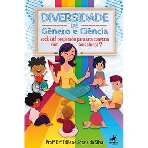 Diversidade de gênero e ciência:: você está preparado para essa conversa com seus alunos?