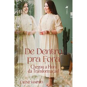 De Dentro pra Fora: Chegou a Hora da Transformação!