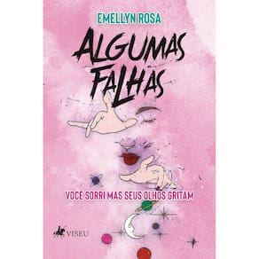 Algumas falhas: Você sorri mas seus olhos gritam