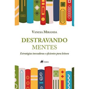 Destravando mentes: Estrate´gias inovadoras e eficientes para leitura
