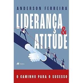 Liderança e atitude: O caminho para o sucesso