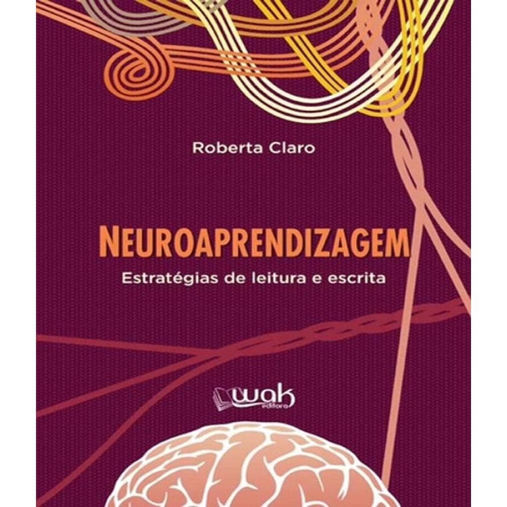 Livro Neuroaprendizagem - Estrategias De Leitura E Escrita