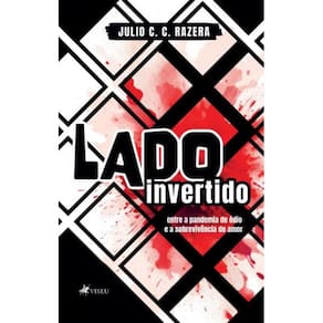 Lado invertido: Entre a pandemia de ódio e a sobrevivência do amor