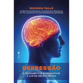 Depressão e tratamentos alternativos à luz da neurociência