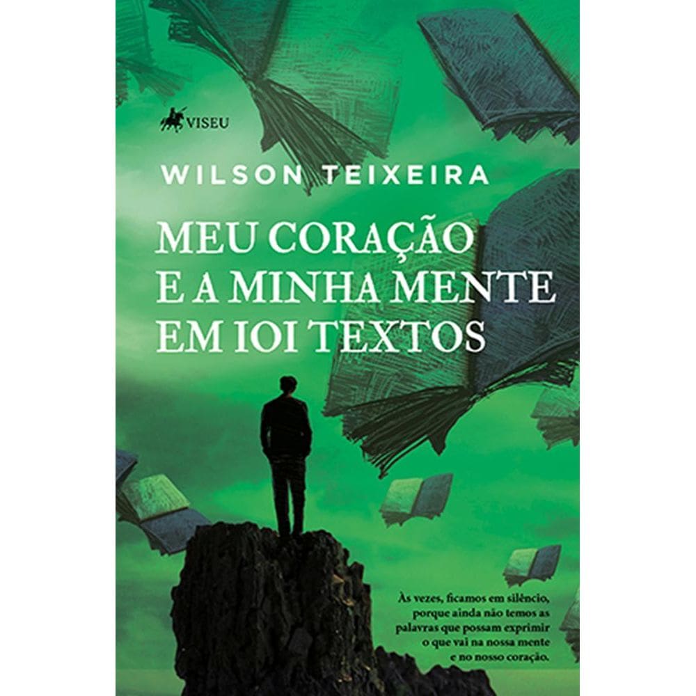 Meu coração e minha mente em 101 textos