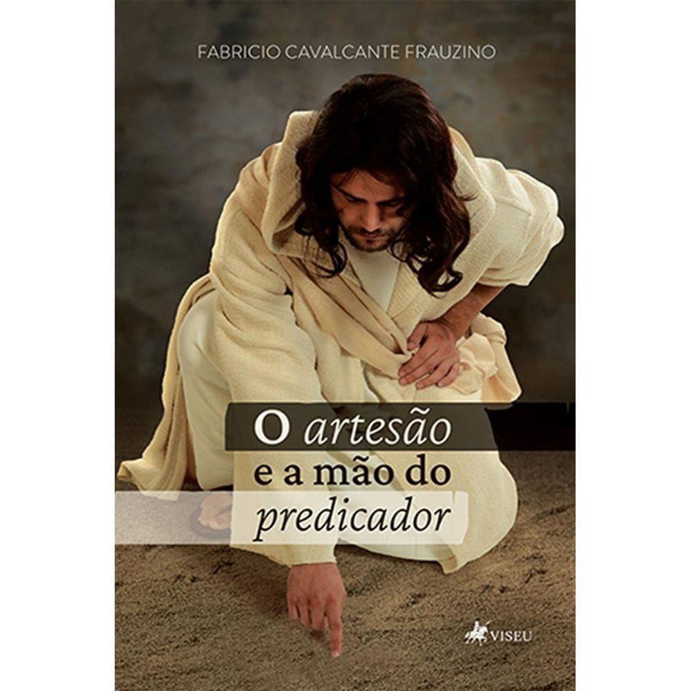 O artesa~o e a ma~o do predicador