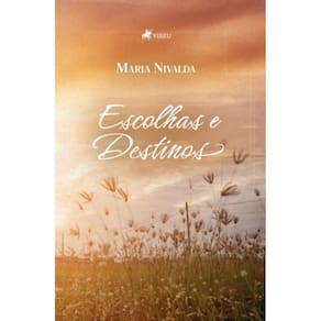 Escolhas e destinos