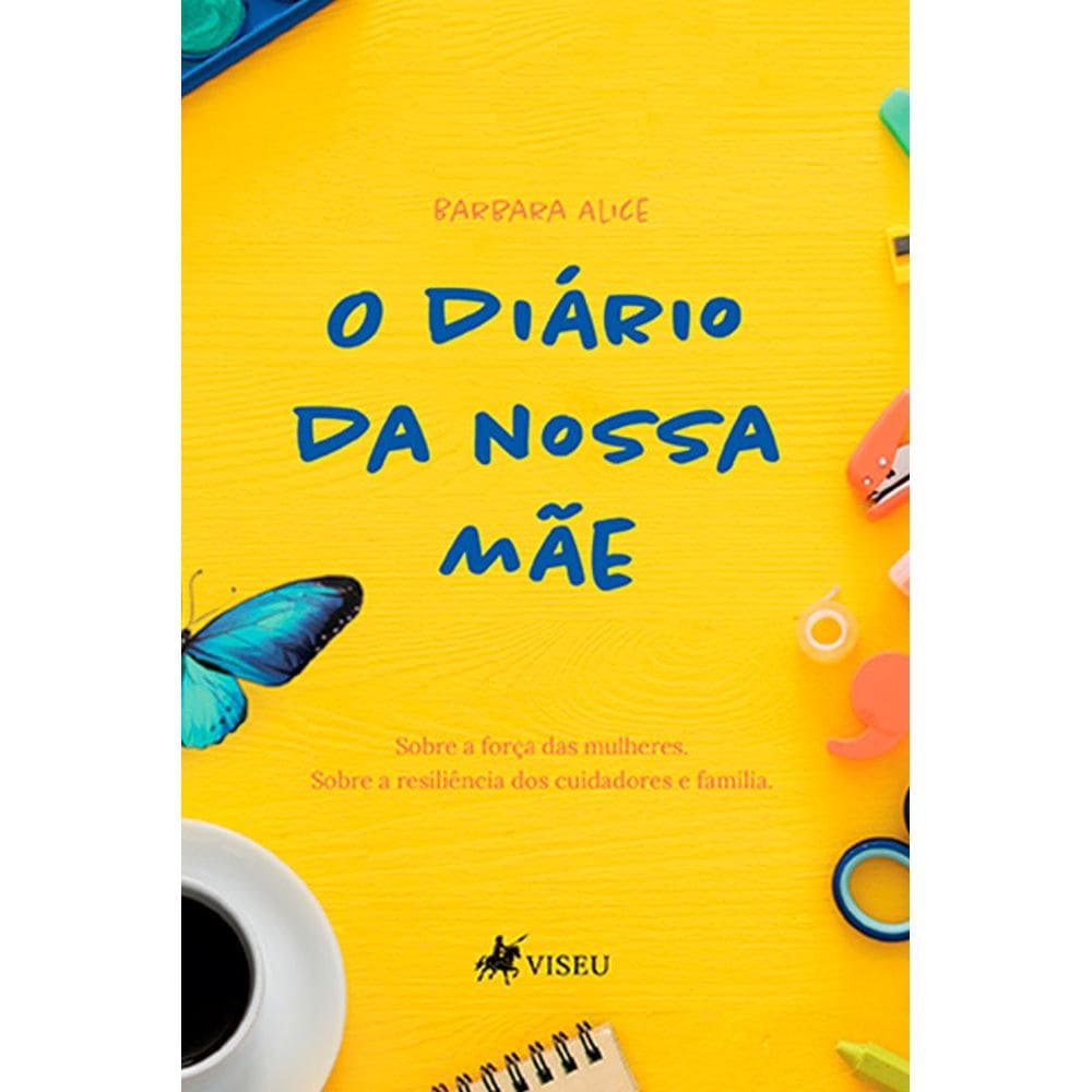 O dia´rio da nossa ma~e