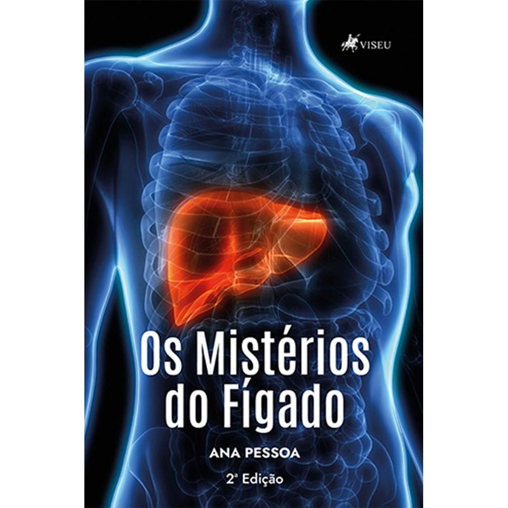 Os Miste´rios do Fi´gado: 2 Edição