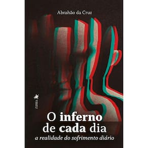 O inferno de cada dia: a realidade do sofrimento diário