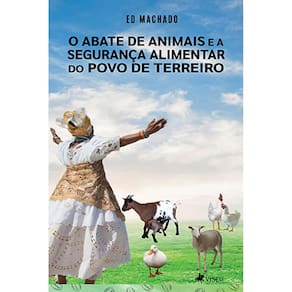 O Abate de Animais e a Segurança Alimentar do Povo de Terreiro