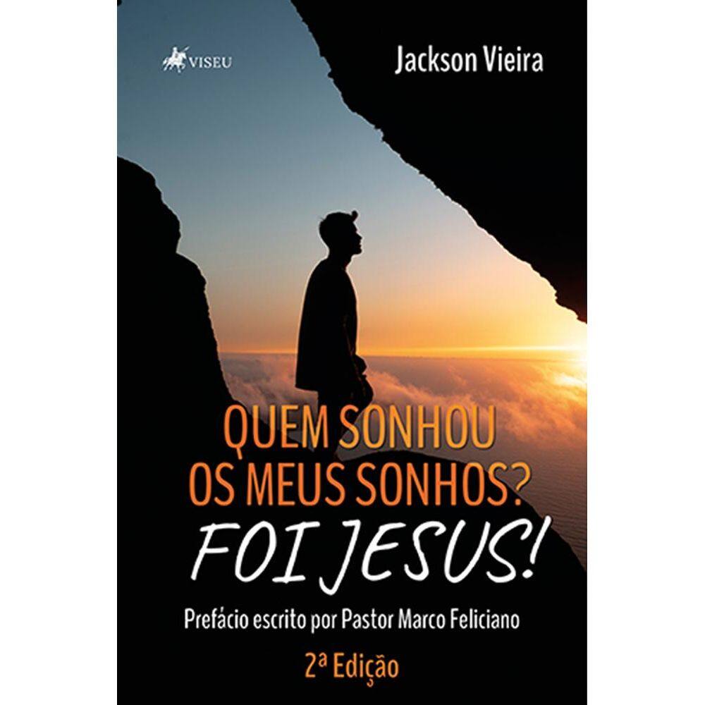 Quem sonhou os meus sonhos? Foi Jesus!