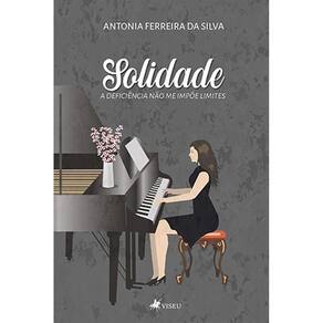 Solidade: A deficiêcia não me impõe limites