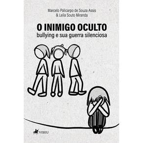O inimigo oculto: bullying e sua guerra silenciosa