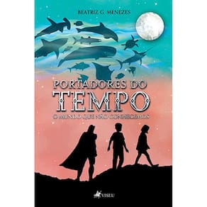Portadores do Tempo: O mundo que não conhecemos