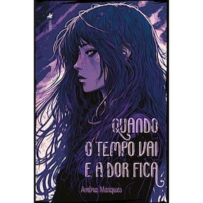 Quando o tempo vai e a dor fica