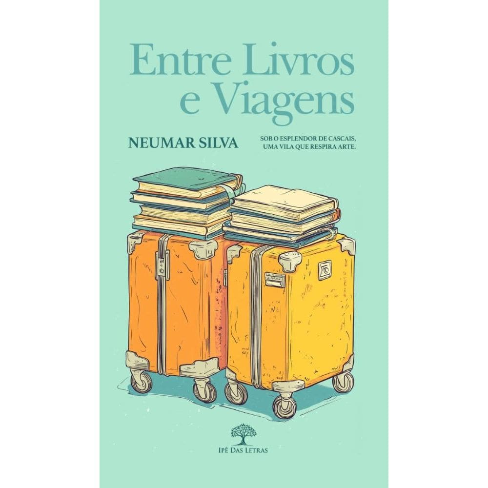Entre livros e viagens - Sob o esplendor de Cascais, uma vila que respira arte