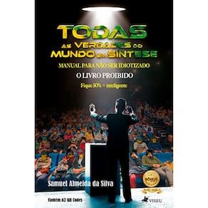 Todas as verdades do mundo em si´ntese, manual para não ser idiotizado: O livro proibido