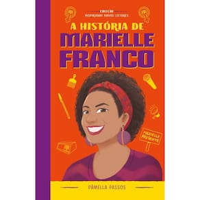 A história de Marielle Franco: Coleção Inspirando Novos Leitores