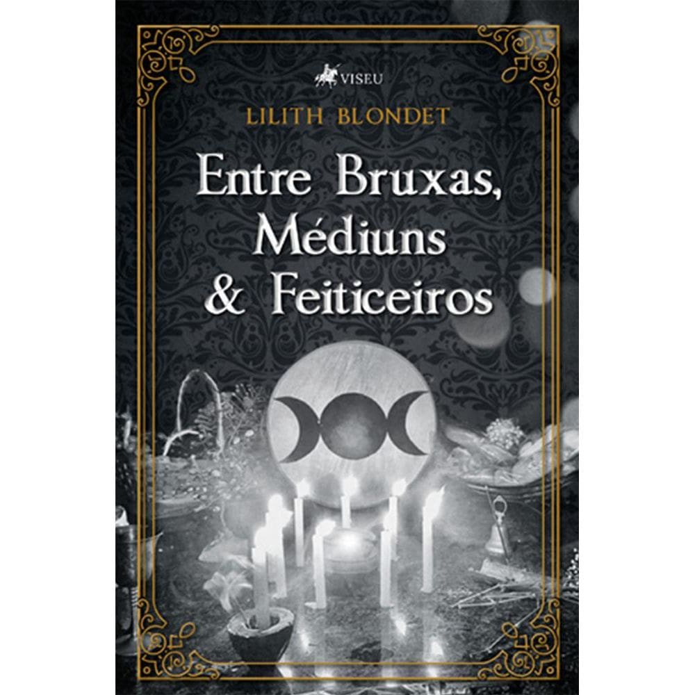 Entre bruxas, médiuns e feiticeiros