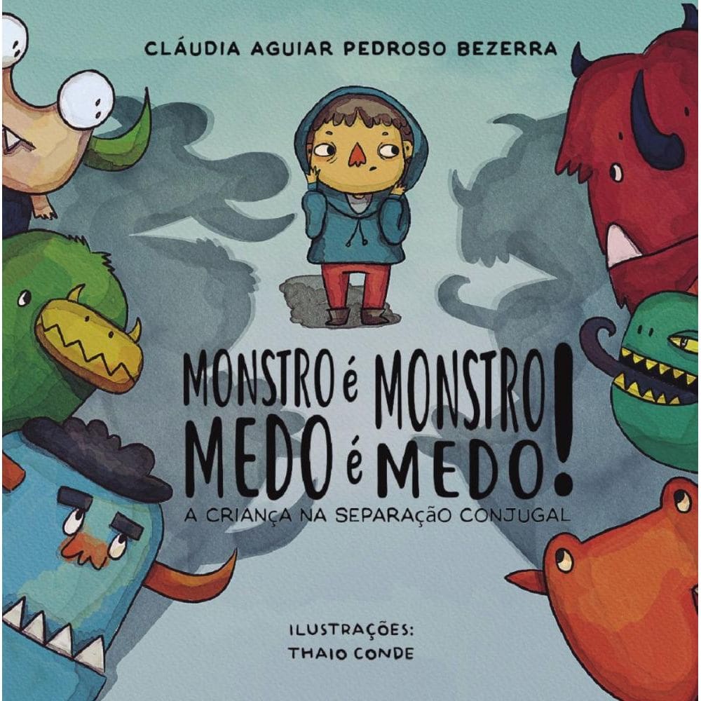Monstro é Monstro - Medo é Medo:As crianças e a separação conjugal