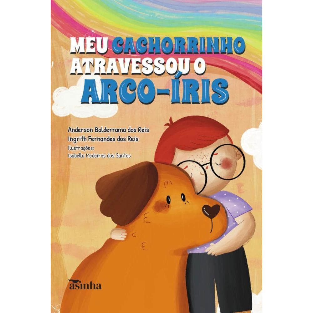 Meu cachorrinho atravessou o arco-íris