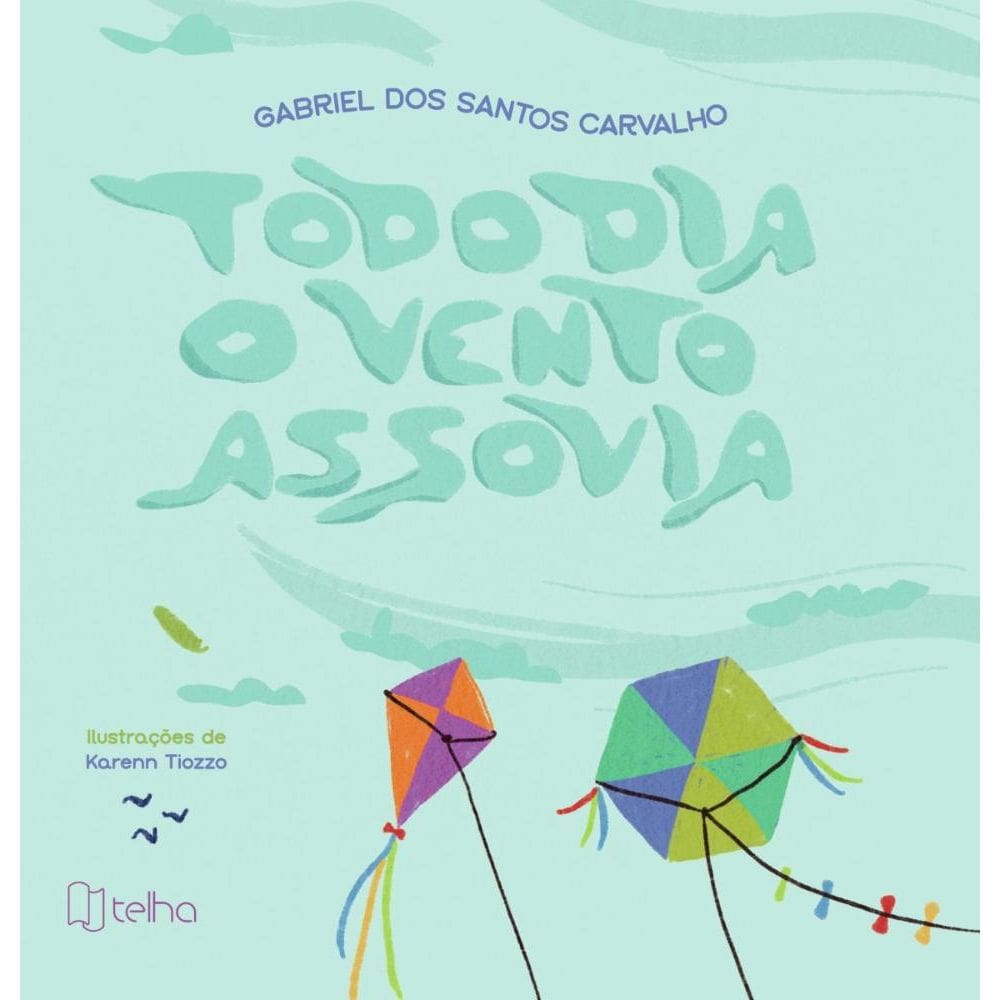Todo dia o vento assovia