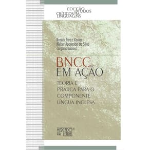 Bncc Em Ação - Teoria E Prática Para O Componente Língua Inglesa - Vol. 17
