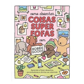 Como Desenhar Coisas Superfofas Com Bobbie Goods