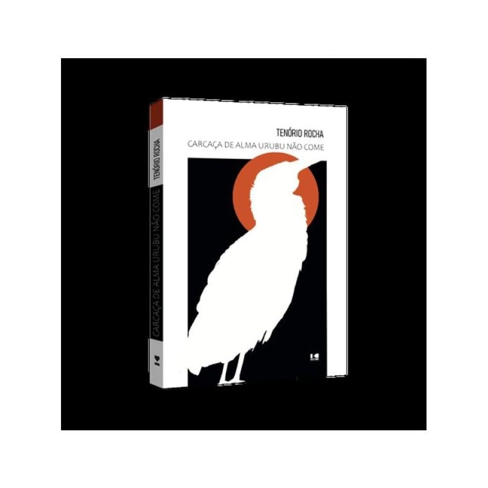 Carcaça De Alma Urubu Não Come