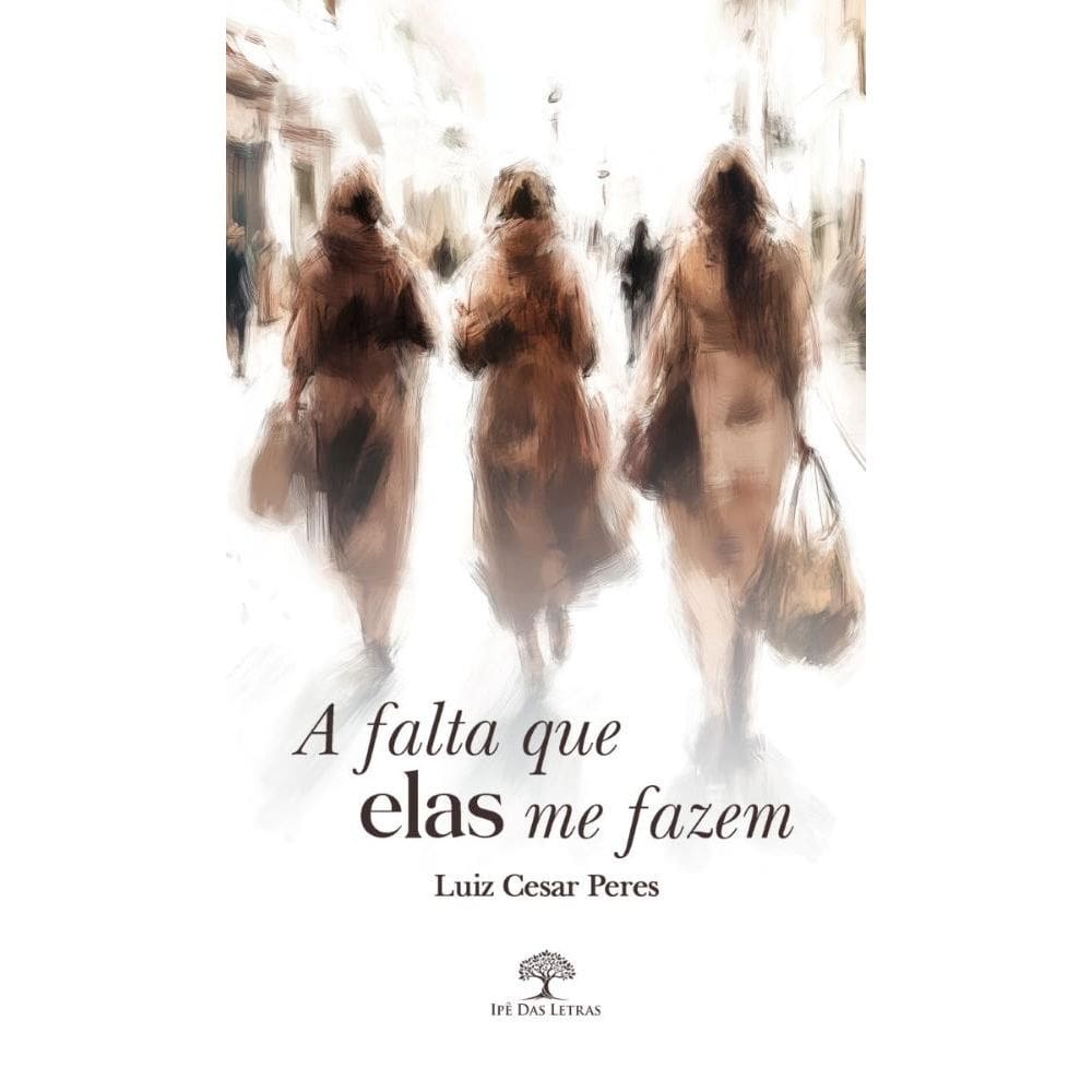 A falta que elas me fazem