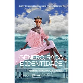 Gênero, raça e identidade: feminismos e tecnopolíticas contemporâneas