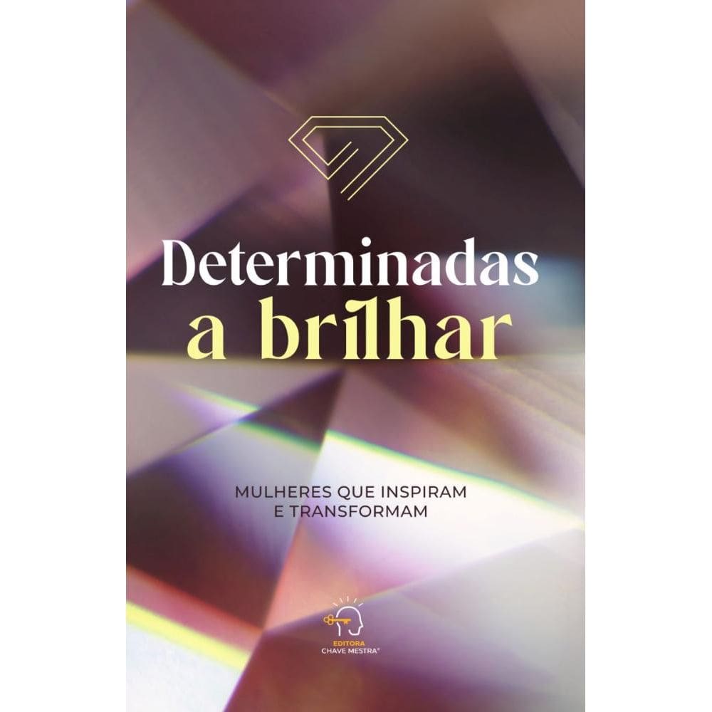 Determinadas a brilhar