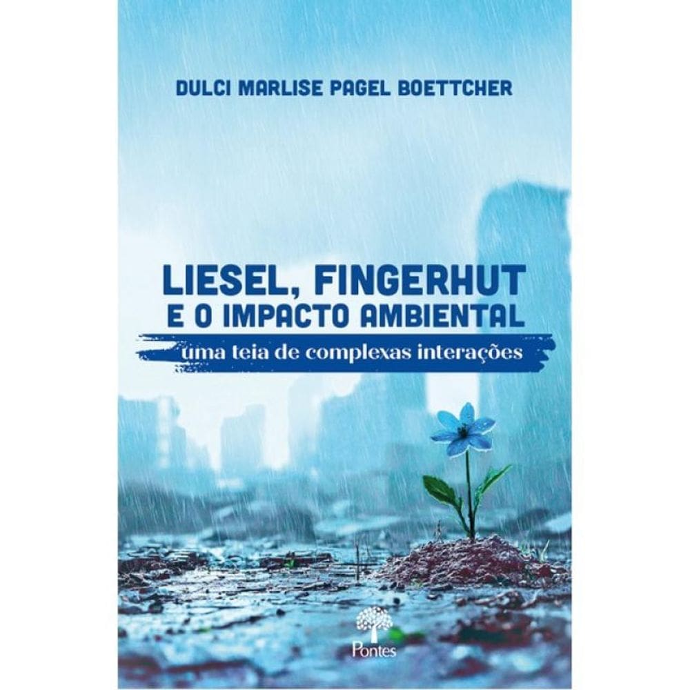 Liesel, Fingerhut E O Impacto Ambiental