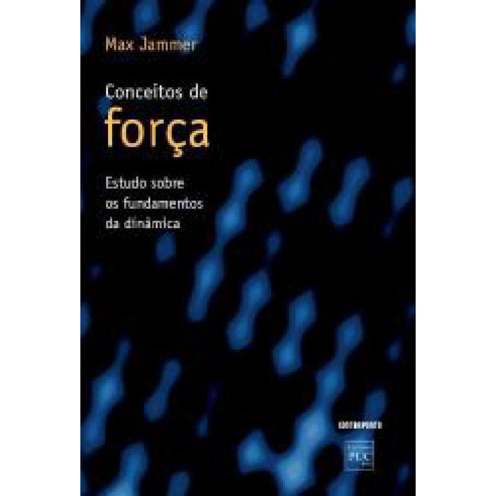 Livro Conceitos De Força: Um Estudo Sobre Os Fundamentos Da
